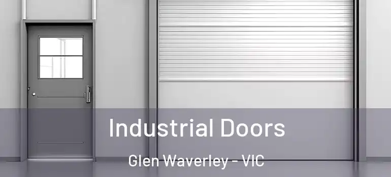 Industrial Doors Glen Waverley - VIC