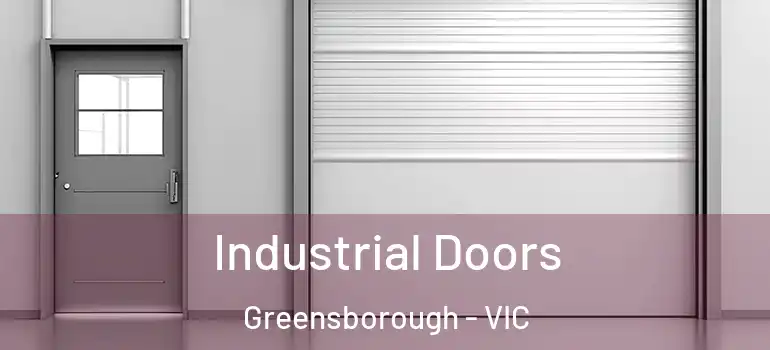 Industrial Doors Greensborough - VIC