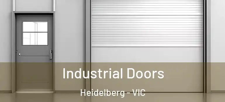 Industrial Doors Heidelberg - VIC
