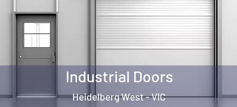 Industrial Doors Heidelberg West - VIC