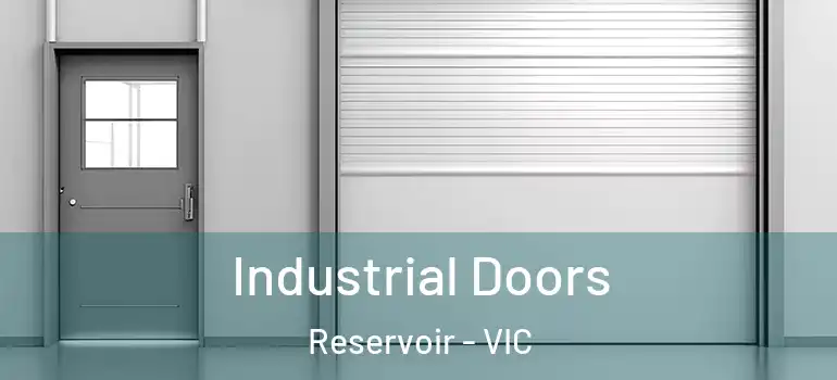 Industrial Doors Reservoir - VIC