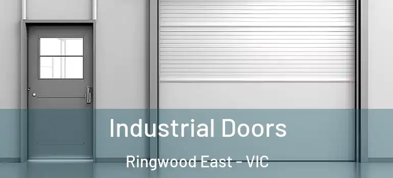 Industrial Doors Ringwood East - VIC