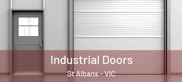 Industrial Doors St Albans - VIC