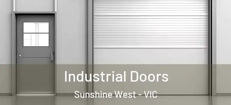 Industrial Doors Sunshine West - VIC