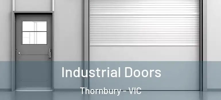 Industrial Doors Thornbury - VIC