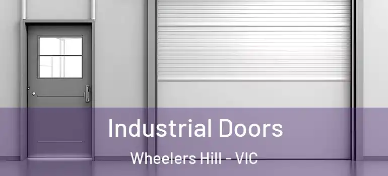 Industrial Doors Wheelers Hill - VIC