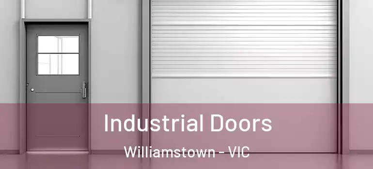  Industrial Doors Williamstown - VIC