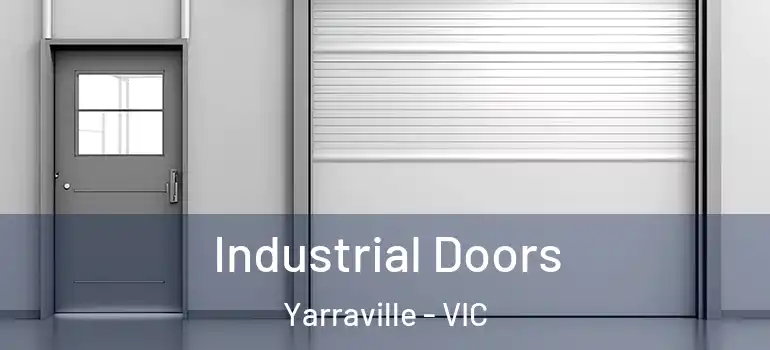 Industrial Doors Yarraville - VIC