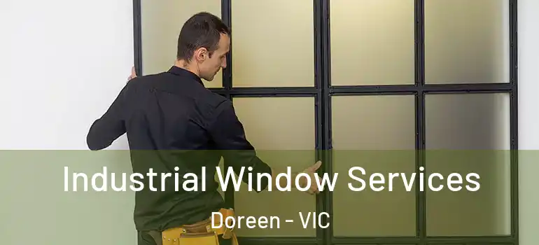  Industrial Window Services Doreen - VIC