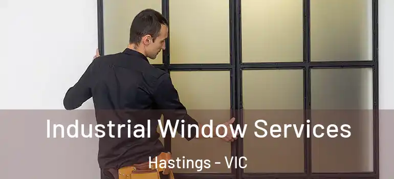 Industrial Window Services Hastings - VIC