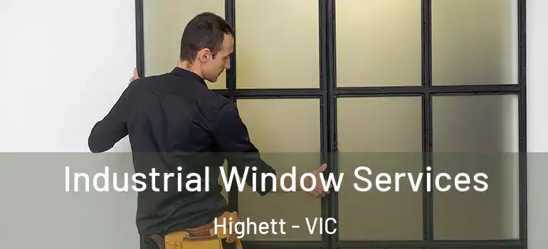 Industrial Window Services Highett - VIC