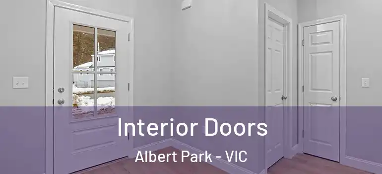 Interior Doors Albert Park - VIC