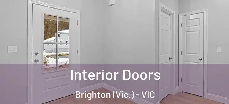 Interior Doors Brighton (Vic.) - VIC