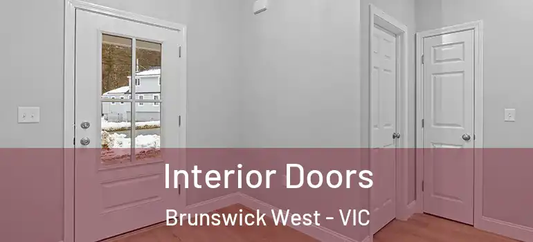 Interior Doors Brunswick West - VIC