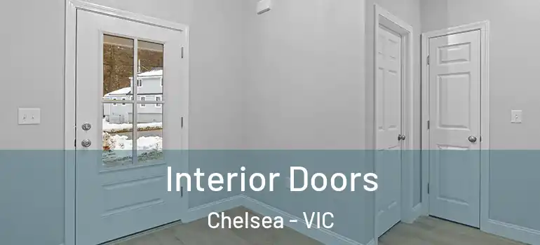Interior Doors Chelsea - VIC