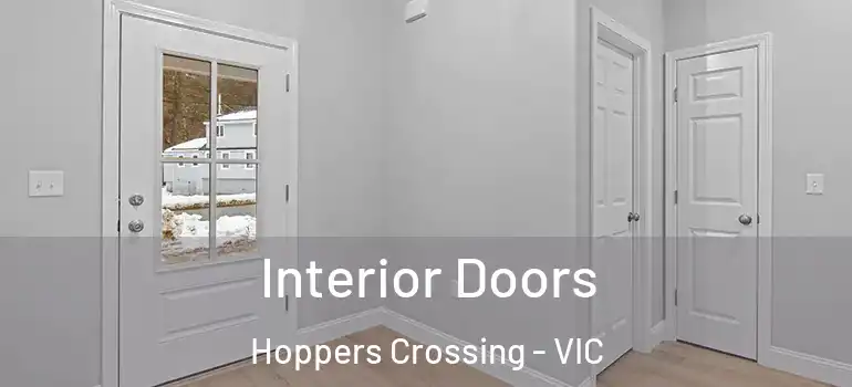 Interior Doors Hoppers Crossing - VIC