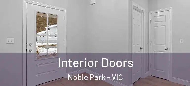 Interior Doors Noble Park - VIC
