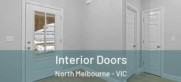 Interior Doors North Melbourne - VIC