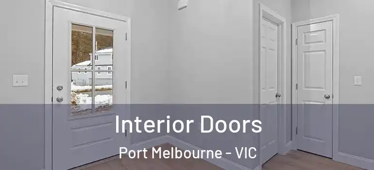 Interior Doors Port Melbourne - VIC