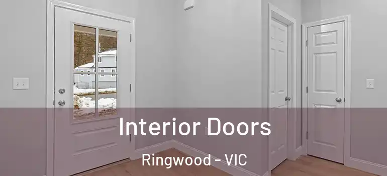 Interior Doors Ringwood - VIC
