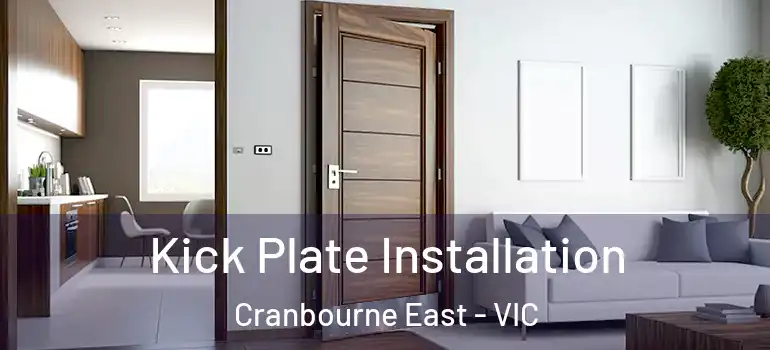 Kick Plate Installation Cranbourne East - VIC
