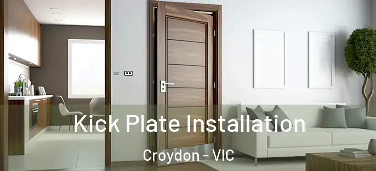 Kick Plate Installation Croydon - VIC