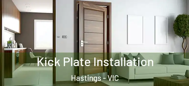 Kick Plate Installation Hastings - VIC