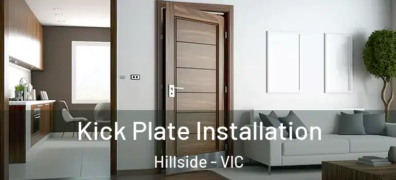 Kick Plate Installation Hillside - VIC