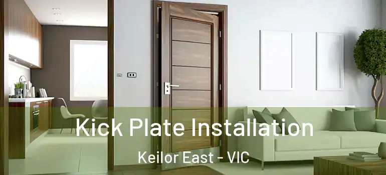 Kick Plate Installation Keilor East - VIC