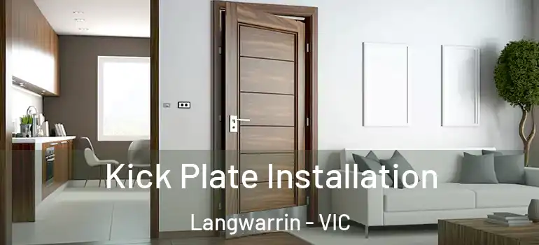  Kick Plate Installation Langwarrin - VIC
