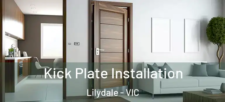 Kick Plate Installation Lilydale - VIC