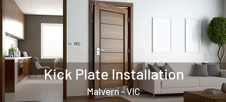 Kick Plate Installation Malvern - VIC