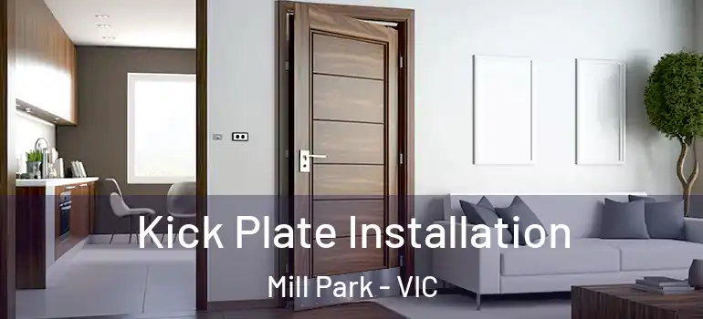 Kick Plate Installation Mill Park - VIC