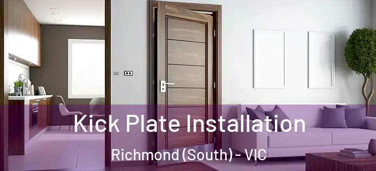 Kick Plate Installation Richmond (South) - VIC