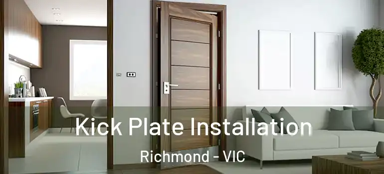  Kick Plate Installation Richmond - VIC
