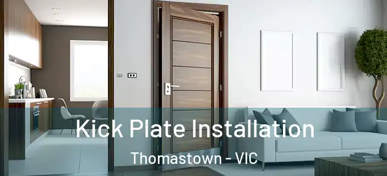  Kick Plate Installation Thomastown - VIC