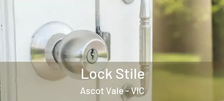 Lock Stile Ascot Vale - VIC