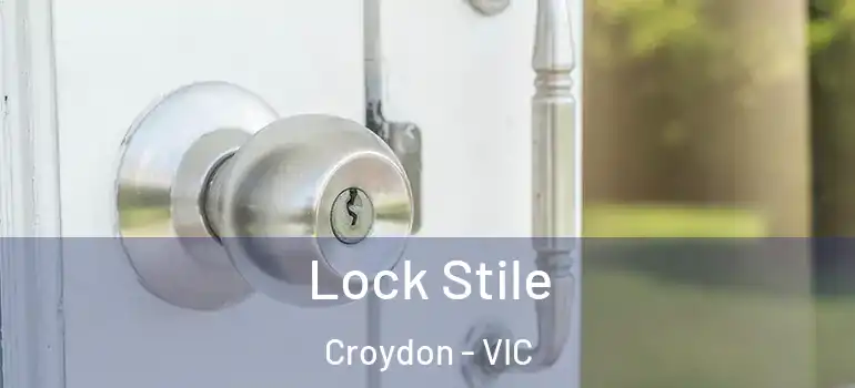  Lock Stile Croydon - VIC