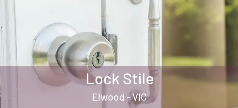 Lock Stile Elwood - VIC