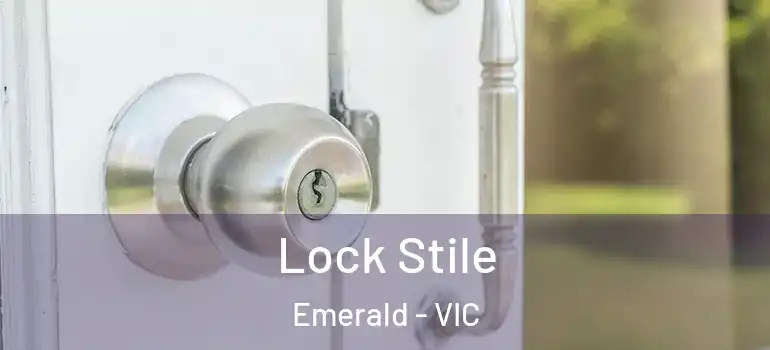 Lock Stile Emerald - VIC