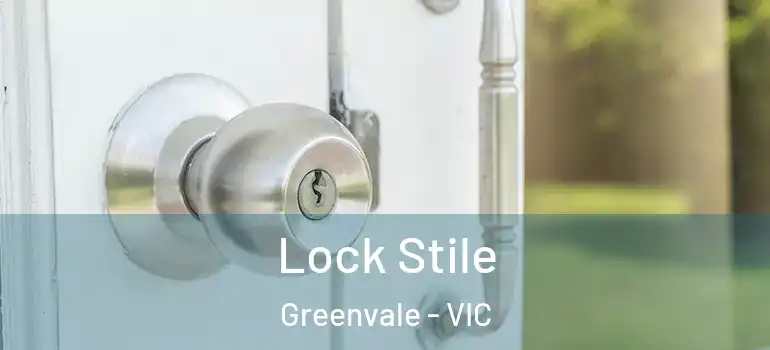 Lock Stile Greenvale - VIC