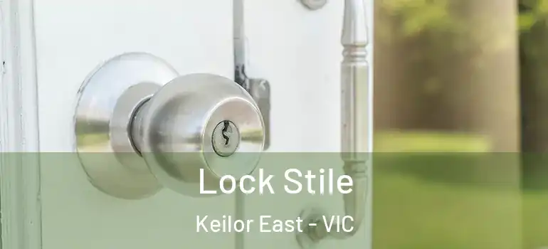 Lock Stile Keilor East - VIC