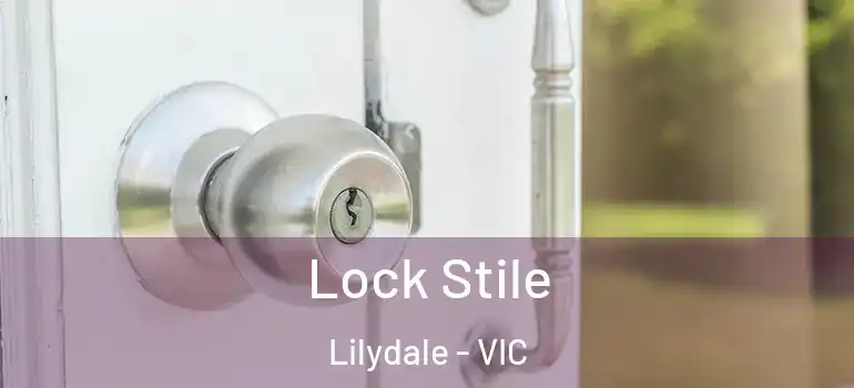 Lock Stile Lilydale - VIC