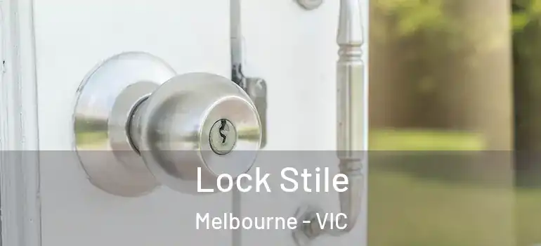  Lock Stile Melbourne - VIC