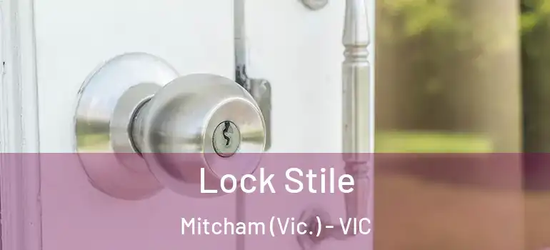  Lock Stile Mitcham (Vic.) - VIC