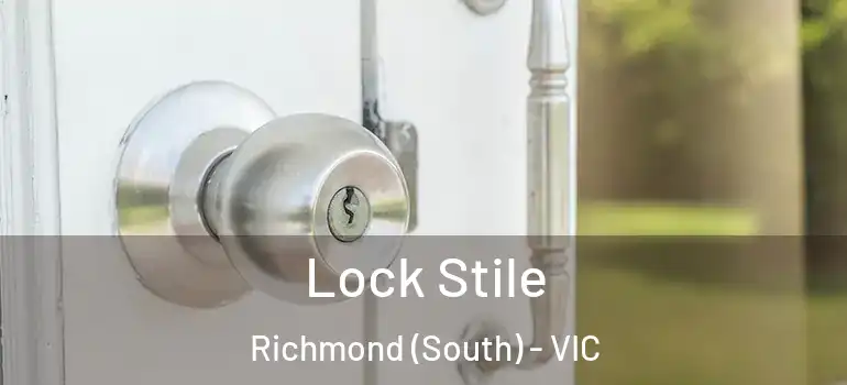 Lock Stile Richmond (South) - VIC