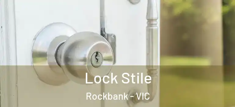  Lock Stile Rockbank - VIC