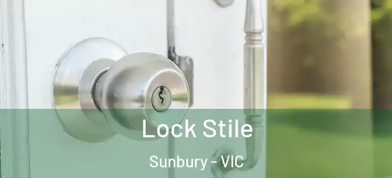  Lock Stile Sunbury - VIC