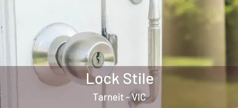 Lock Stile Tarneit - VIC