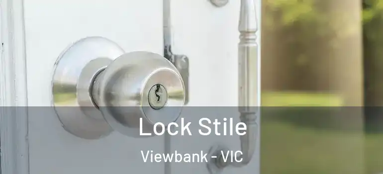  Lock Stile Viewbank - VIC